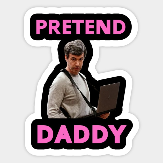 Pretend Daddy Nathan Fielder Sticker by The Prediksi 